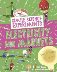 Simple Science Experiments: Electricity and Magnets