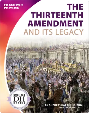 The Thirteenth Amendment and Its Legacy book