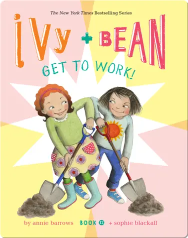 Ivy + Bean Get to Work! (Book 12) book