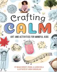 Crafting Calm: Art and Activities for Mindful Kids