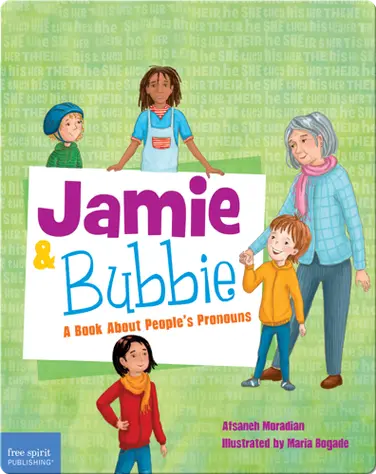 Jamie and Bubbie: A Book About People's Pronouns book