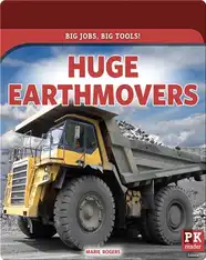 Big Jobs, Big Tools!: Huge Earthmovers