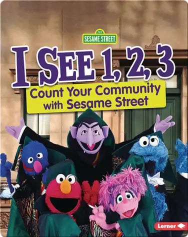 I See 1, 2, 3: Count Your Community with Sesame Street book