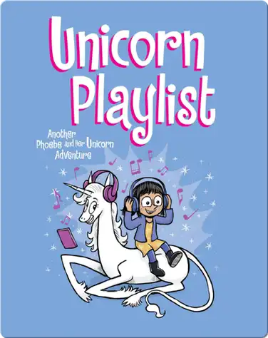 Unicorn Playlist: Another Phoebe and Her Unicorn Adventure book