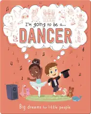 I'm Going to Be A... Dancer