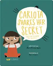 Carlota Shares Her Secret / Carlota cuenta su secreto