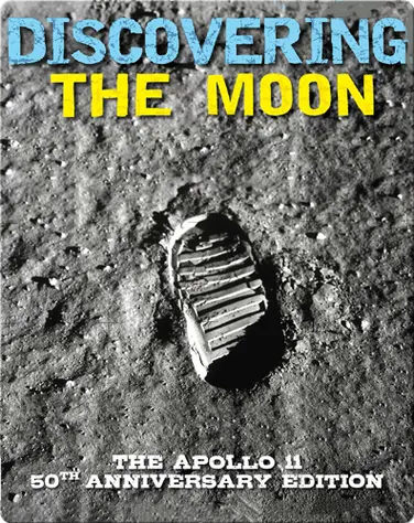 Discovering the Moon: The Apollo 11 50th Anniversary Edition book
