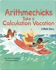Arithmechicks Take a Calculation Vacation