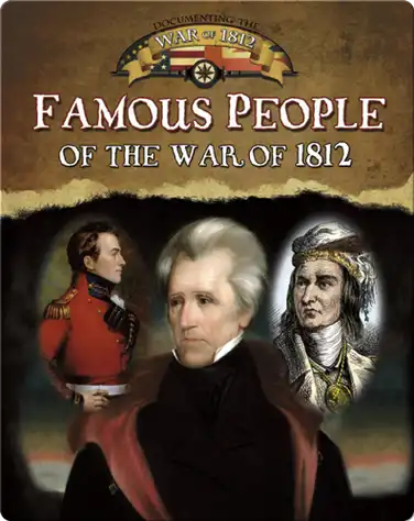Famous People of the War of 1812 book