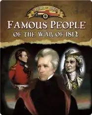 Famous People of the War of 1812