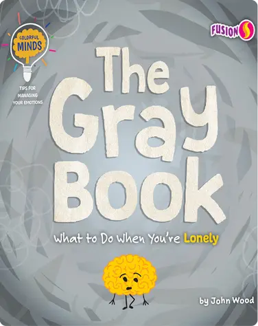The Gray Book: What to Do When You're Lonely book