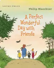 A Perfect Wonderful Day with Friends