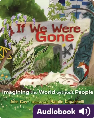 If We Were Gone: Imagining the World Without People book