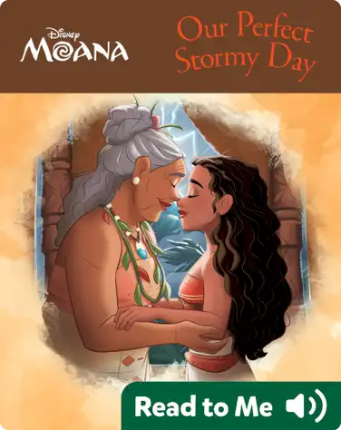Moana's Fairy-Tale Friendship: Our Perfect Stormy Day book