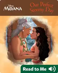 Moana's Fairy-Tale Friendship: Our Perfect Stormy Day
