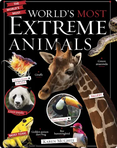 The World's Most: World's Most Extreme Animals book