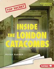 Top Secret: Inside the London Catacombs