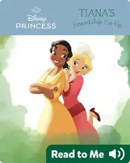 Tiana’s Friendship Fix-up