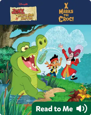 Jake and the Never Land Pirates: X Marks the Croc book