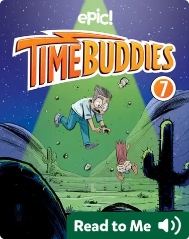 Time Buddies Book 7: Lights! Camera! Aliens? book