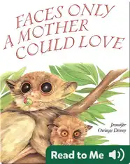 Faces Only a Mother Could Love