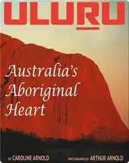 Uluru: Australia's Aboriginal Heart