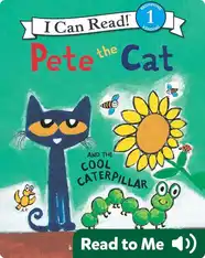 Pete the Cat and the Cool Caterpillar