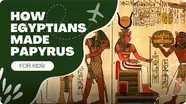 How Ancient Egyptians Made Papyrus