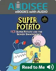 Super Potato and the Sewer Smackdown: Book 13