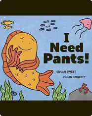 I Need Pants!