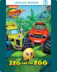 Blaze and the Monster Machines: Zeg and the Egg