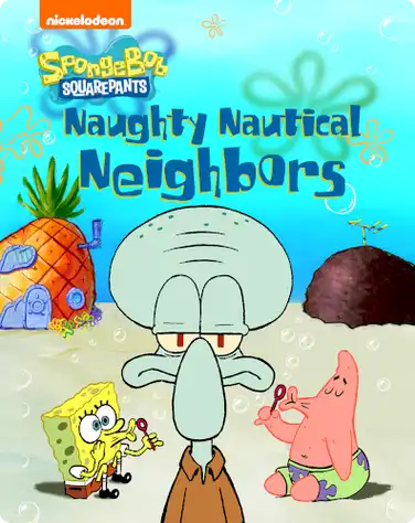 Spongebob Squarepants: Naughty Nautical Neighbors book