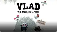 Vlad, The Fabulous Vampire