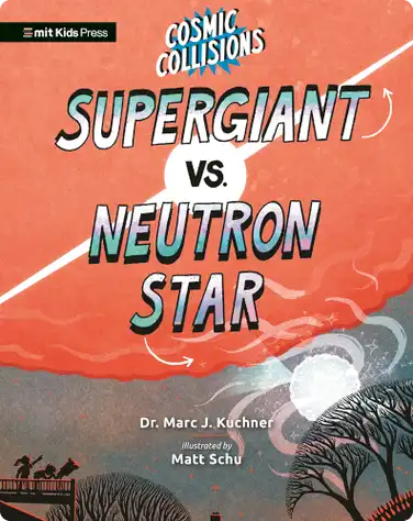 Cosmic Collisions: Supergiant vs. Neutron Star book