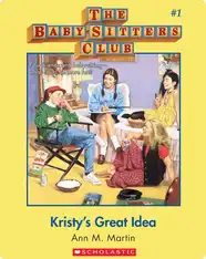 Kristy's Great Idea: Classic Edition (The Baby-Sitters Club #1)