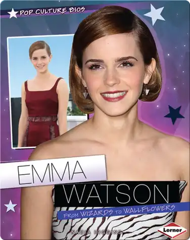 Emma Watson: From Wizards to Wallflowers book