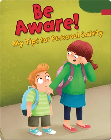 Be Aware!: My Tips for Personal Safety book