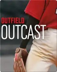 Outfield Outcast