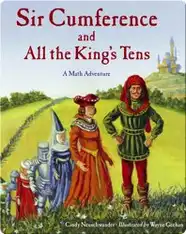Sir Cumference and All the King's Tens