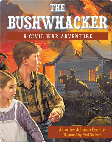 The Bushwhacker: A Civil War Adventure book