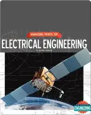 Amazing Feats of Electrical Engineering