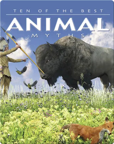 Ten of the Best Animal Myths book