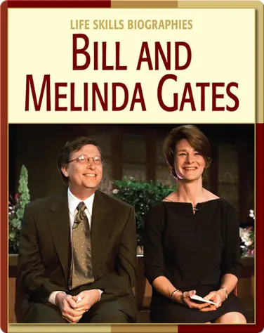Life Skill Biographies: Bill And Melinda Gates book