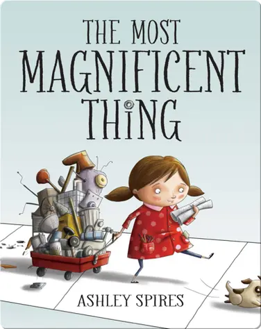 The Most Magnificent Thing book