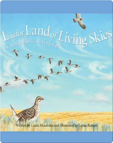 L is for Land of Living Skies: A Saskatchewan Alphabet book