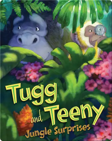 Tugg and Teeny: Jungle Surprises book