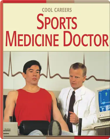 Cool Careers: Sports Medicine Doctor book