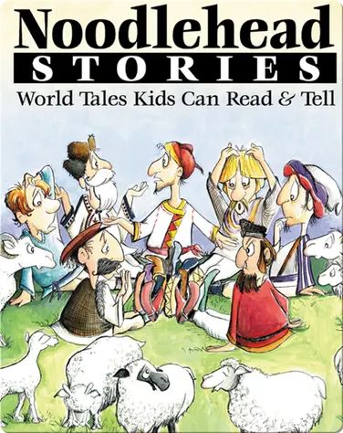 Noodlehead Stories: World Tales Kids Can Read and Tell book
