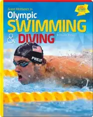 Great Moments in Olympic Swimming and Diving