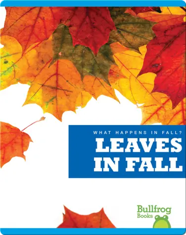 What Happens In Fall? Leaves In Fall book